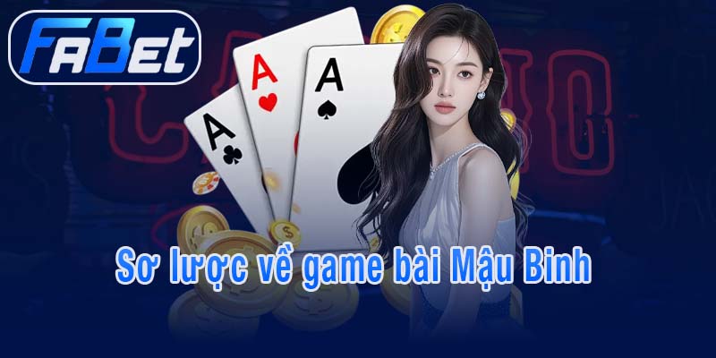 Sơ lược về game bài Mậu Binh